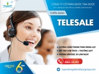 TELESALE - CHĂM SÓC KHÁCH HÀNG