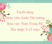 Nhân viên Audit thị trường- Thu nhập: 9-12 triệu